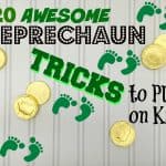 20 Awesome Leprechaun Tricks to Play On Kids