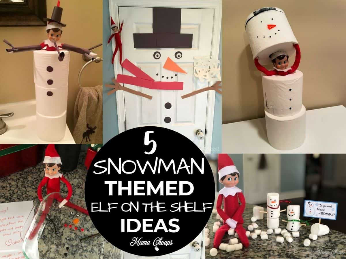 Snowman Themed Elf on the Shelf Ideas - Mama Cheaps®